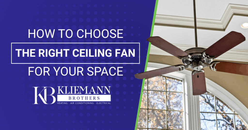 How to Choose the Right Ceiling Fan for Your Space