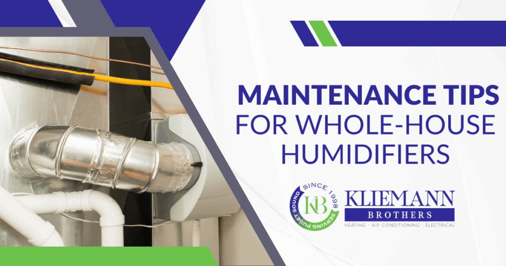 Kliemann - Maintenance Tips for Whole-House Humidifiers Maintenance Tips for Whole-House Humidifiers