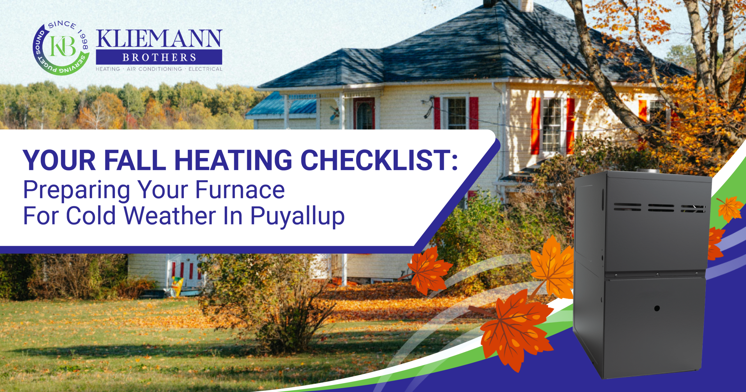 Your Fall Heating Checklist: Preparing Your Furnace for Cold Weather in Puyallup